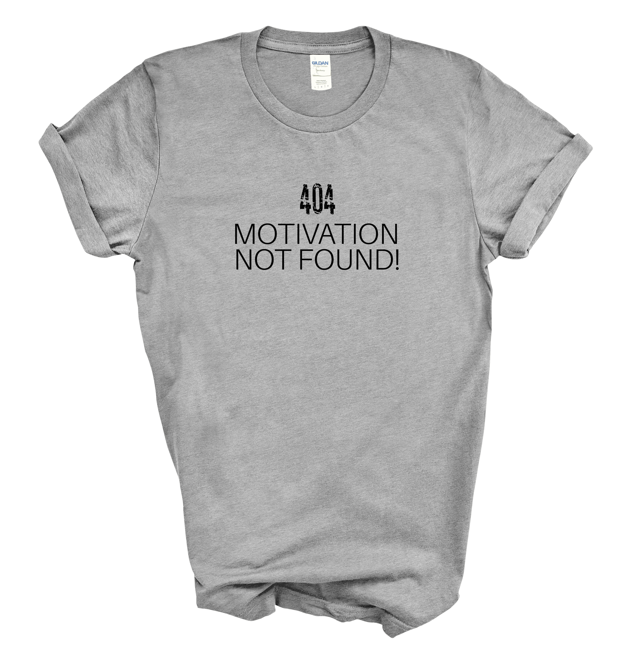 404 Motivation Not Found T-Shirt