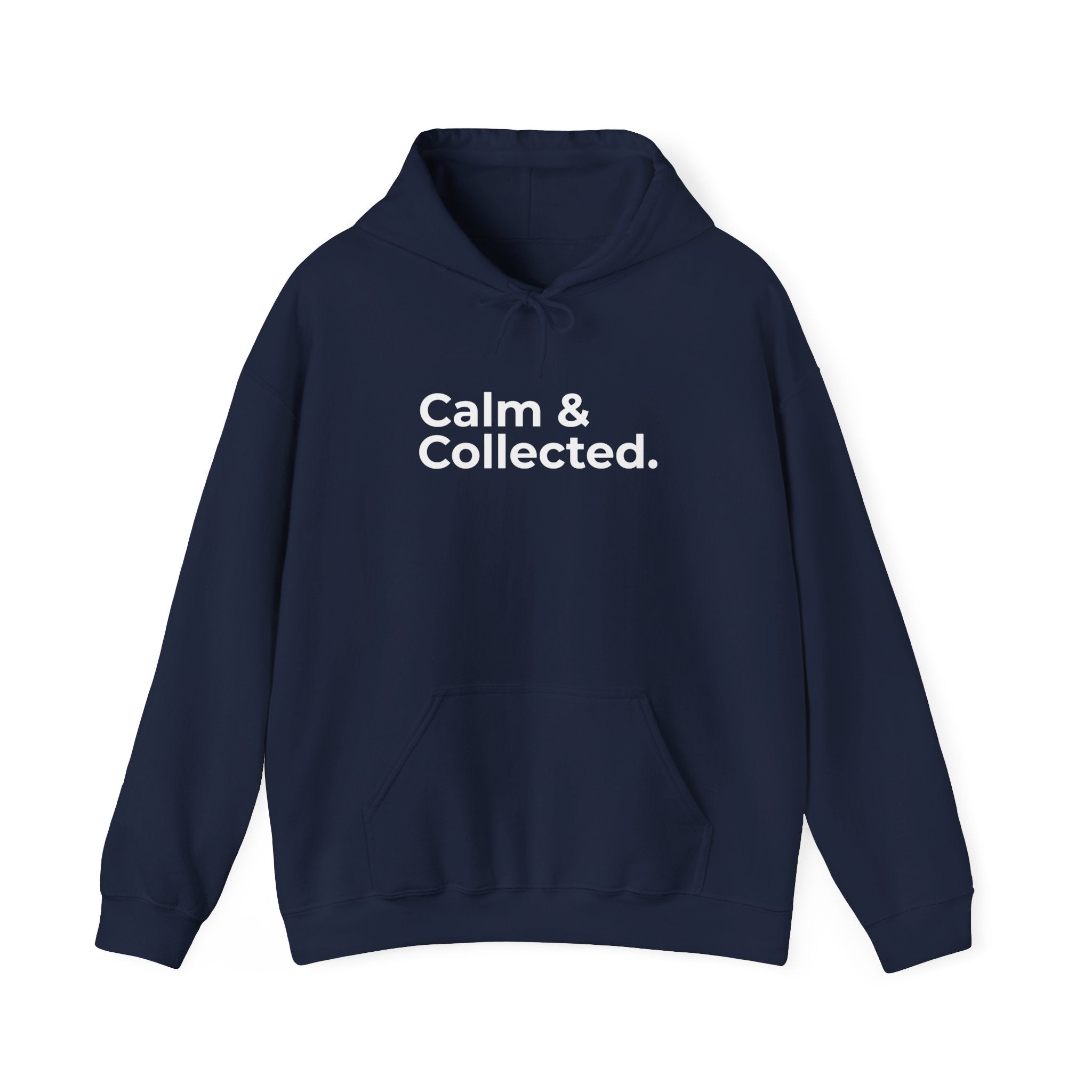 Calm & Collected Hoodie | Unisex Wear