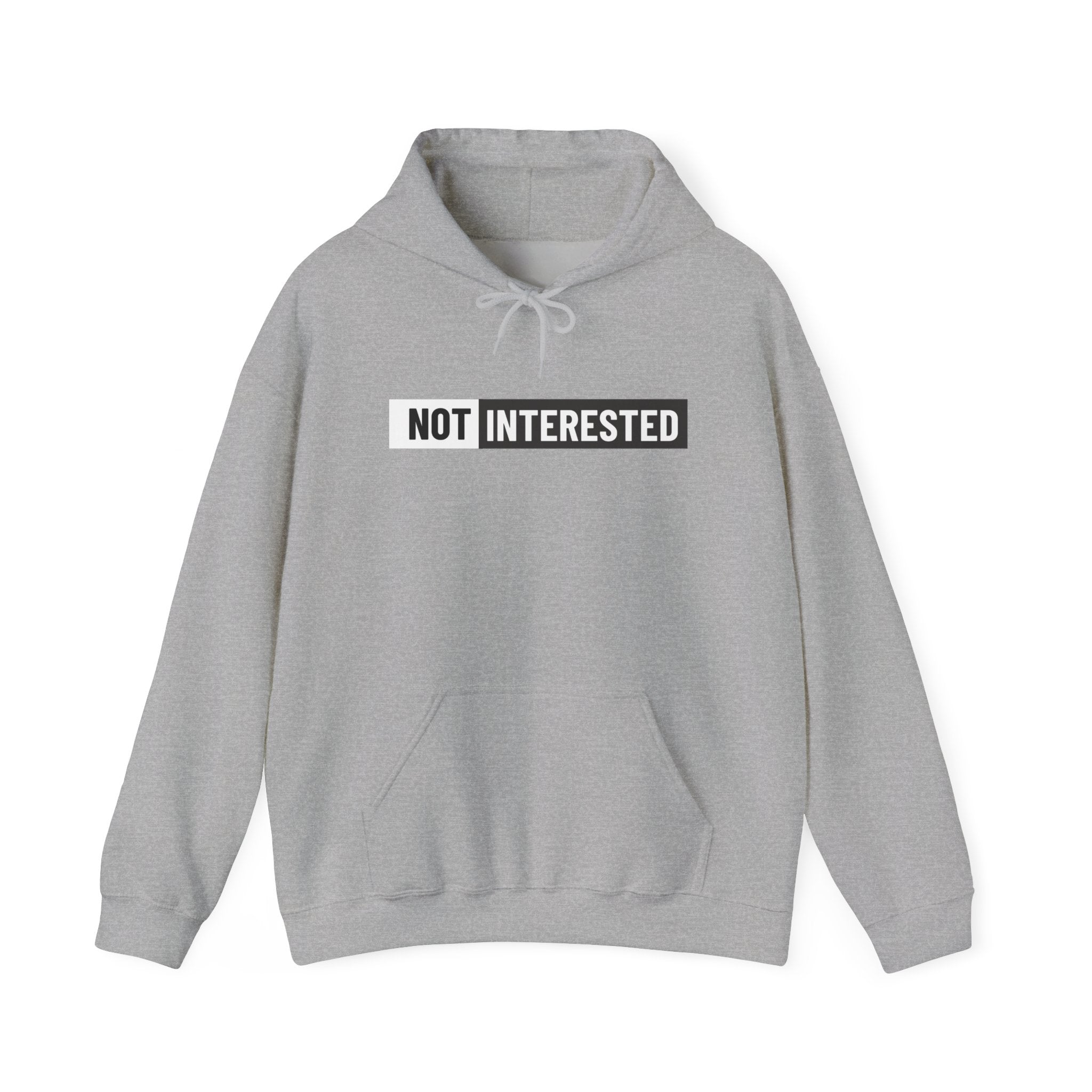 Not Interested Hoodie