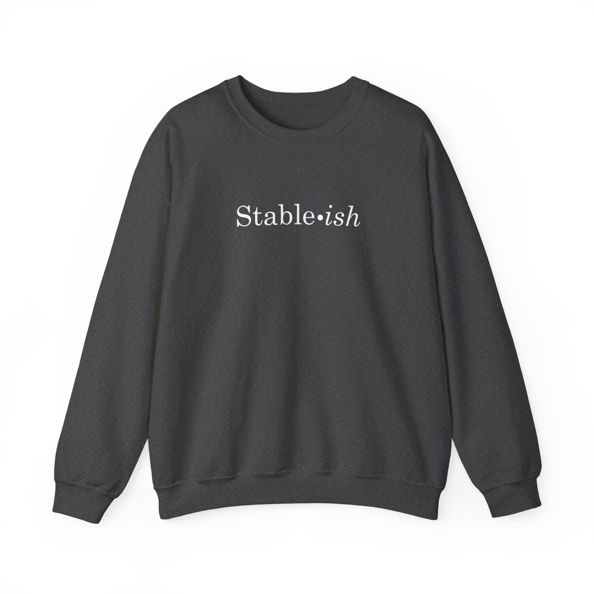 Stableish Minimalist Sweatshirt | Mental Health Unisex Sweatshirt for Self-Care