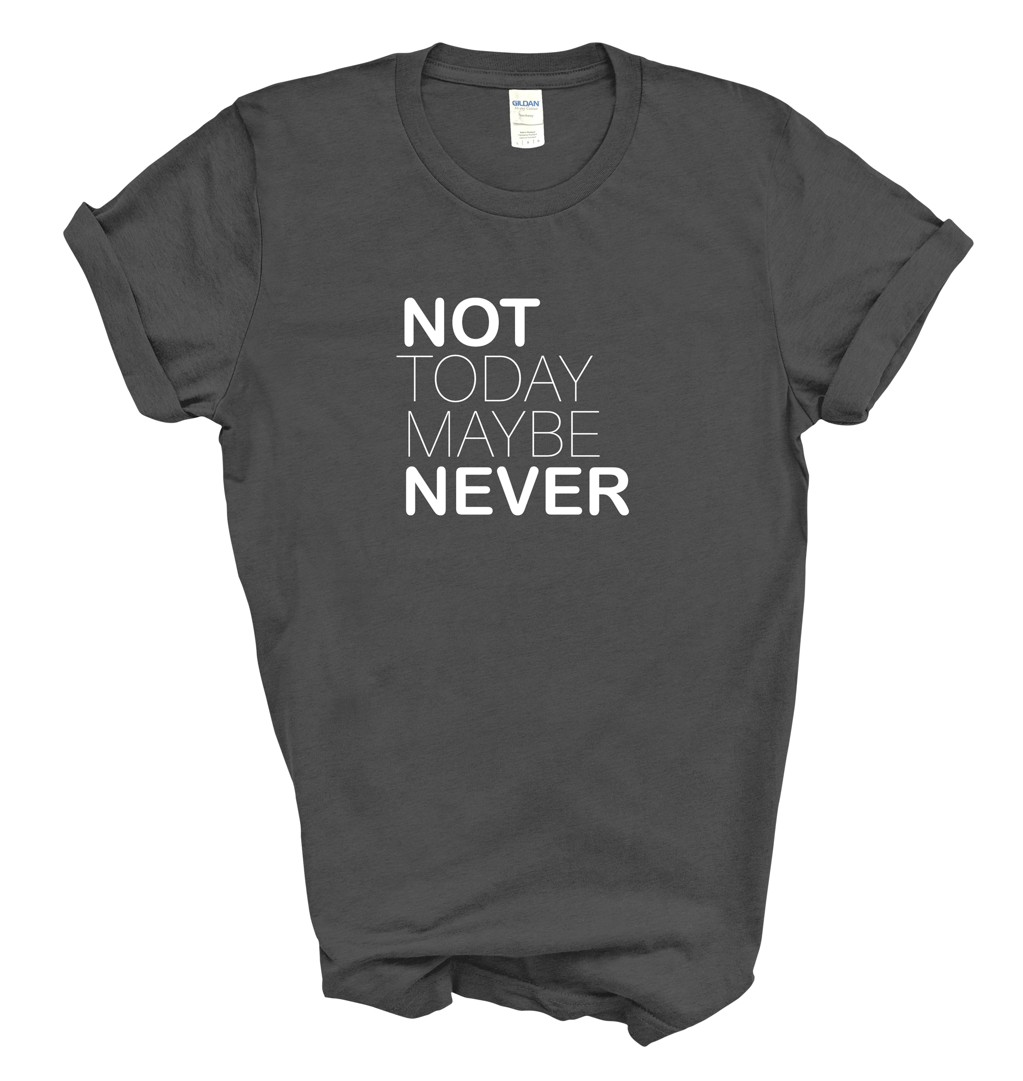 Not Today Maybe Never | Introvert Graphic T-shirt 