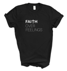 Faith Over Feelings Tee | Unisex T-shirt 