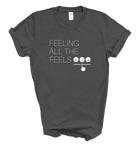 Feeling all the feels tee | Unisex T-shirt 