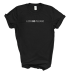Less Bs Please Unisex Tee | Minimalist T-Shirt