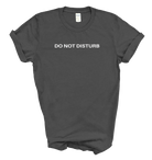 Do not Disturb Tee