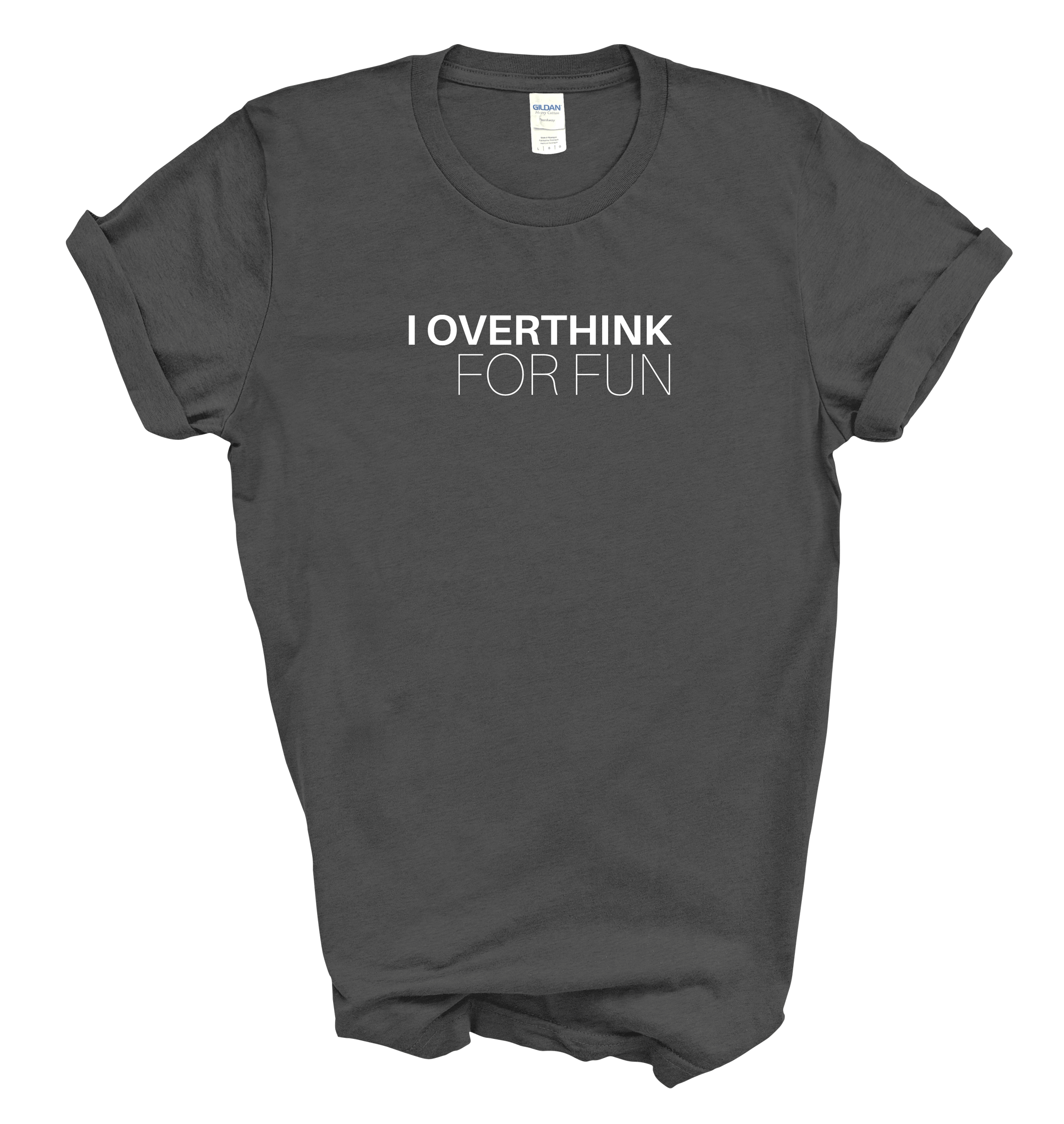 I Overthink for Fun Unisex T-shirt | Minimalist Sarcastic Tee