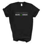 Less Screen More Green Tee 