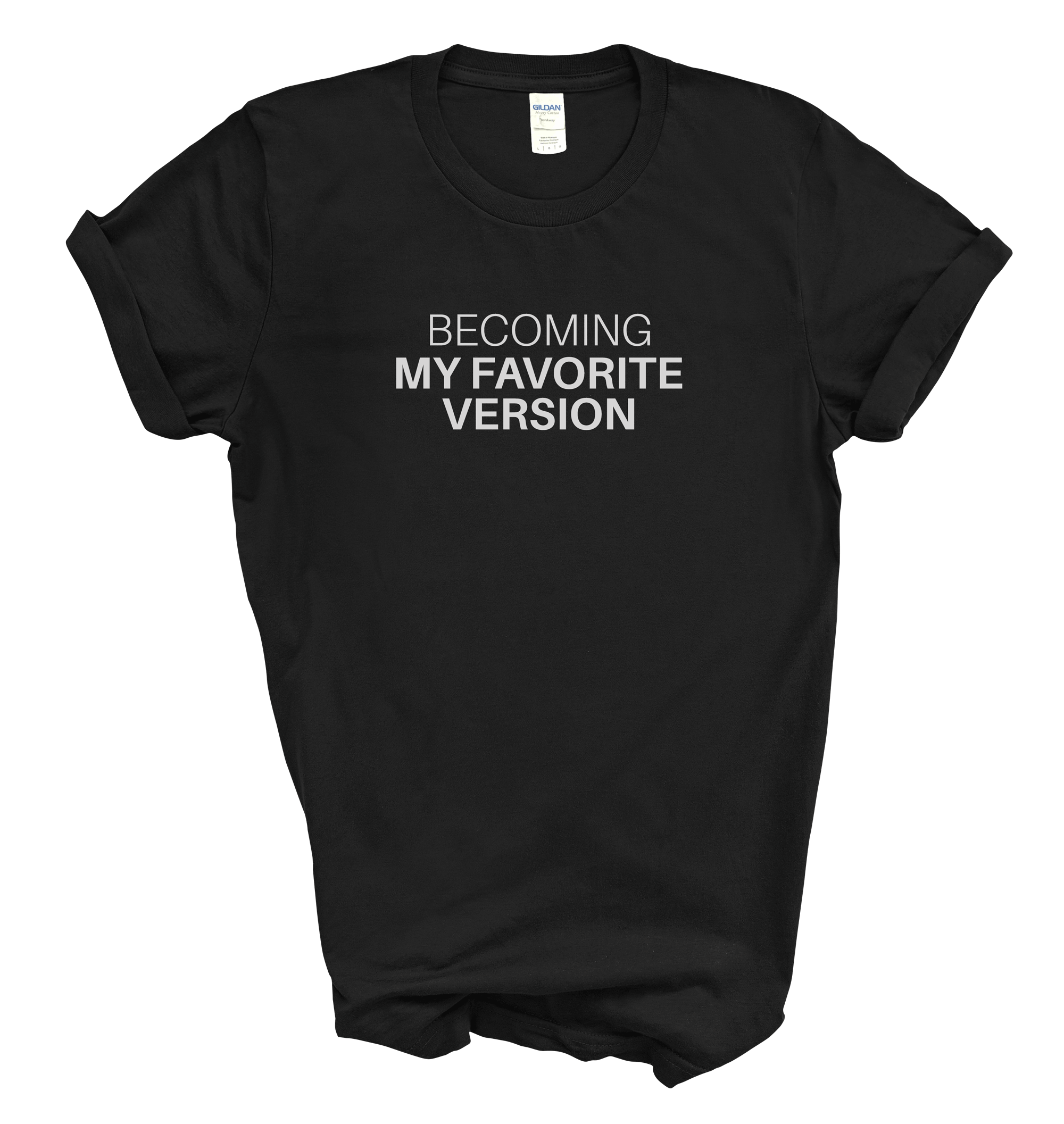 Becoming My Favorite Version Tee