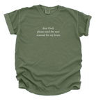 Dear God, Please Send the User Manual for My Brain T-Shirt | Funny Faith & Overthinking Quote Tee 