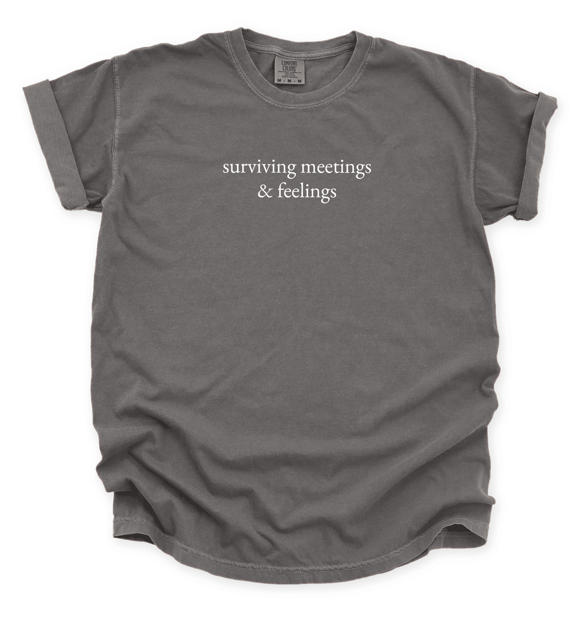 Surviving Meetings and Feelings T-Shirt – Funny Work & Mental Health Quote Tee 