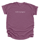 Work in Progress Unisex T-Shirt | Inspirational Quote Tee for Growth & Self-Care