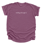 Smiling Through It Unisex T-Shirt | Inspirational Quote Tee | Resilience, Positivity & Everyday Comfort Shirt