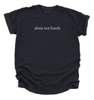 Alone Not Lonely Positive Message T-Shirt | Mental Health Statement Unisex Tee For Introverts