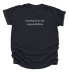 Running From My Responsibilities Unisex Tee | Lazy Sarcastic Humor T-Shirt | Funny Quote Shirt