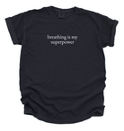 Breathing Is My Superpower Tee | Introvert Mindfulness T-Shirt