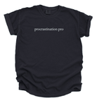 Procrastination Pro Unisex T-Shirt | Funny Quote Tee | Everyday Life Shirt