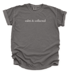 Calm & Collected Minimalist Statement T-Shirt | Unisex Mindfulness Tee